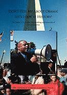 Don't Tell Me about Obama! Let's Look at History!