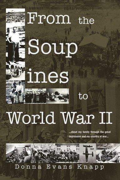 bokomslag From the Soup Lines to World War II