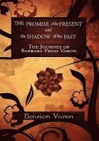 Promise of the Present and the Shadow of the Past