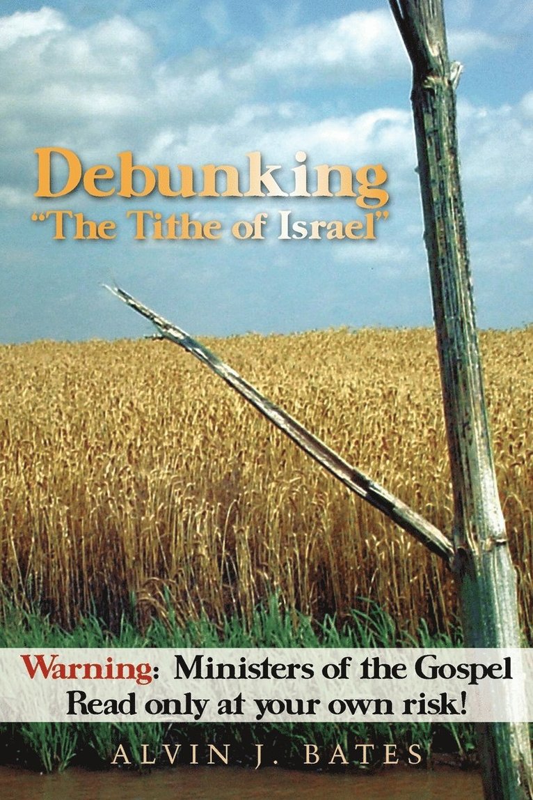 Debunking &quot;The Tithe of Israel&quot; 1