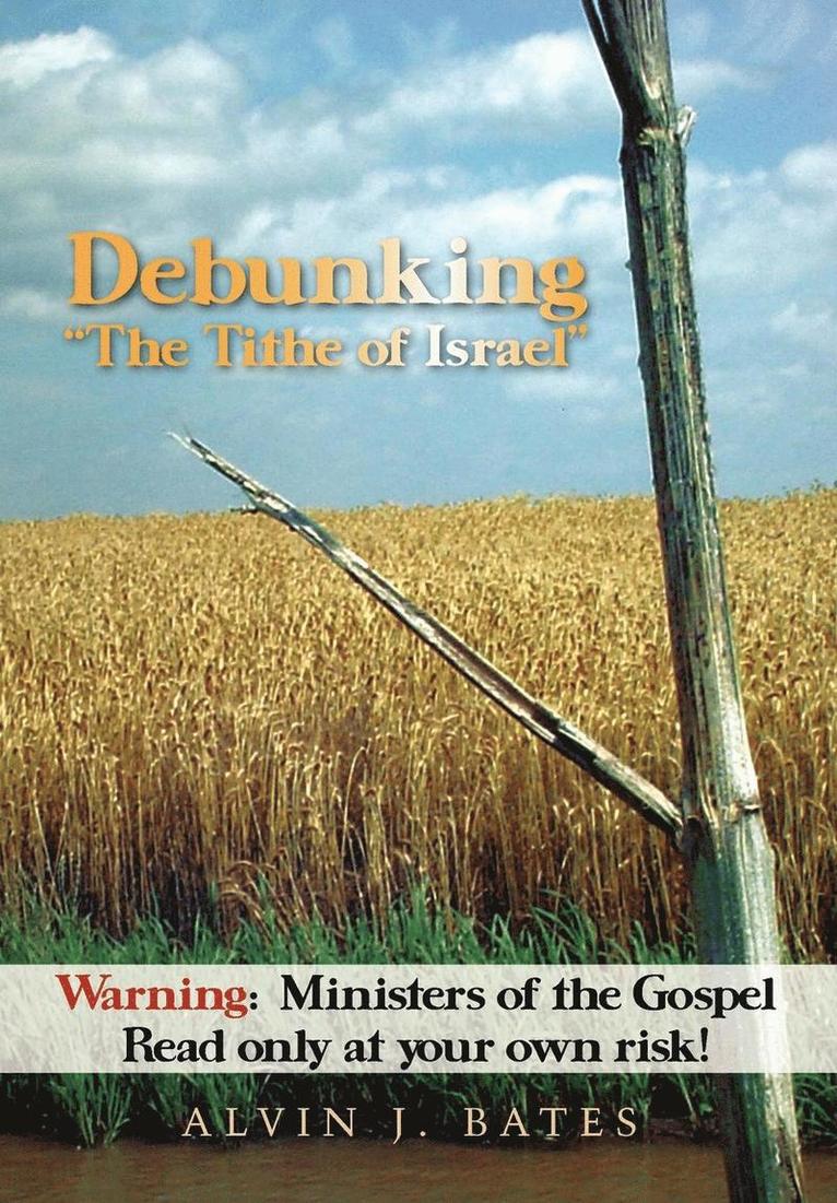 Debunking &quot;The Tithe of Israel&quot; 1