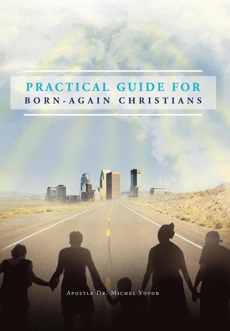 Practical Guide for Born-Again Christians 1