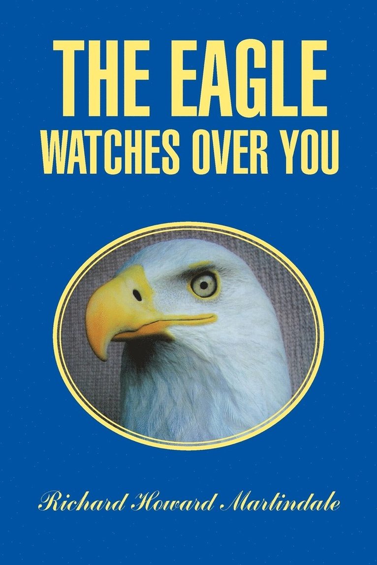 The Eagle Watches Over You 1