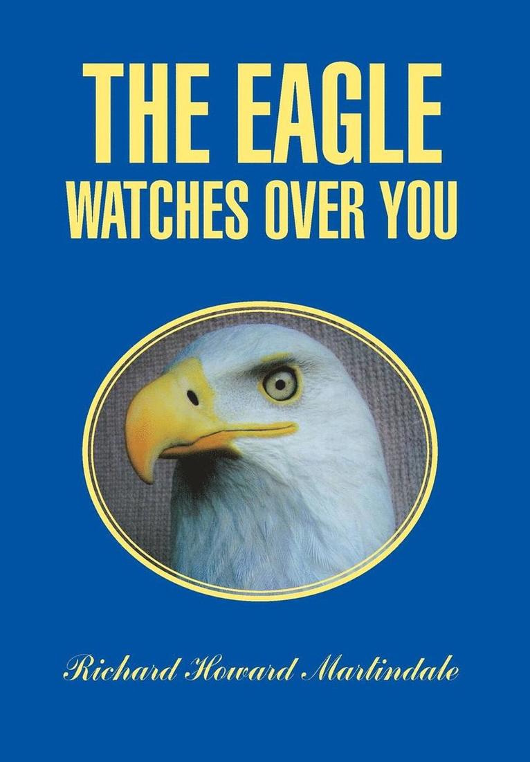 The Eagle Watches Over You 1