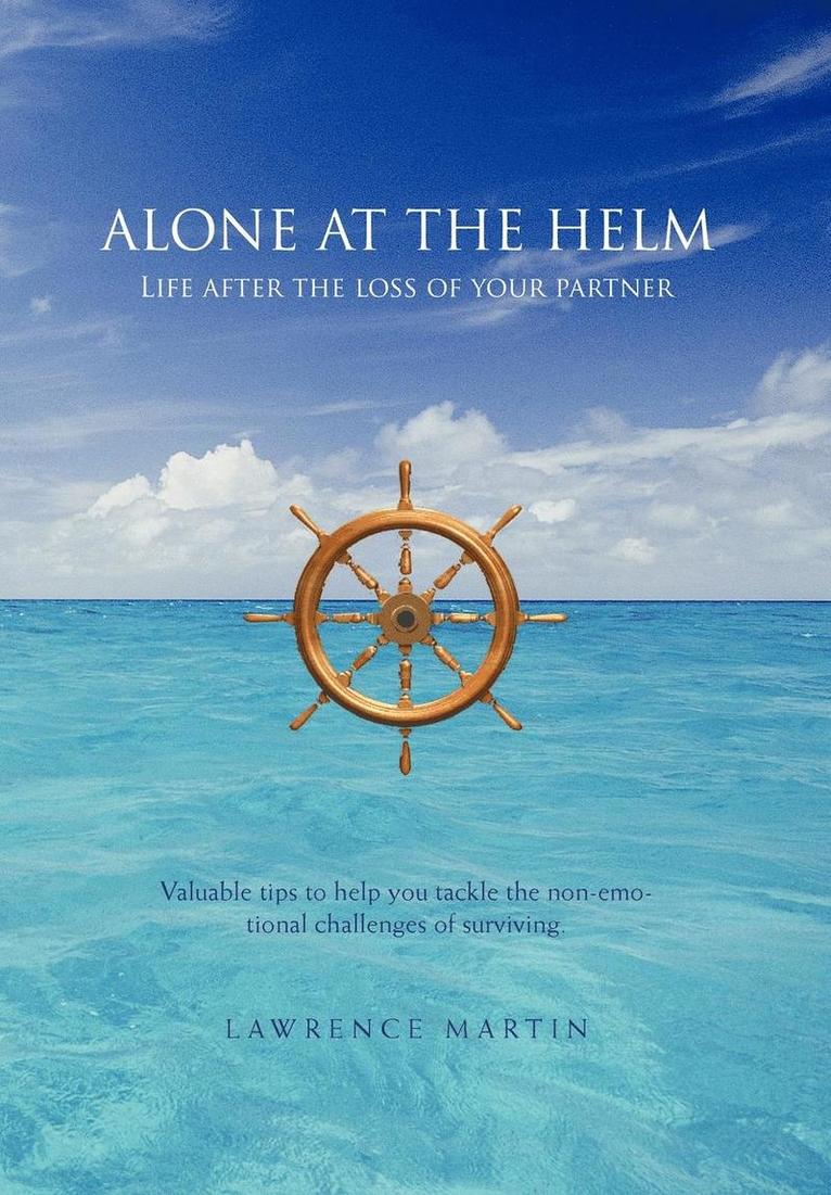 Lawrence Martin, LAWRENCE MARTIN - Alone at the Helm, Inbunden