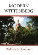 William A Kinnison, William A. Kinnison - Modern Wittenberg, Inbunden