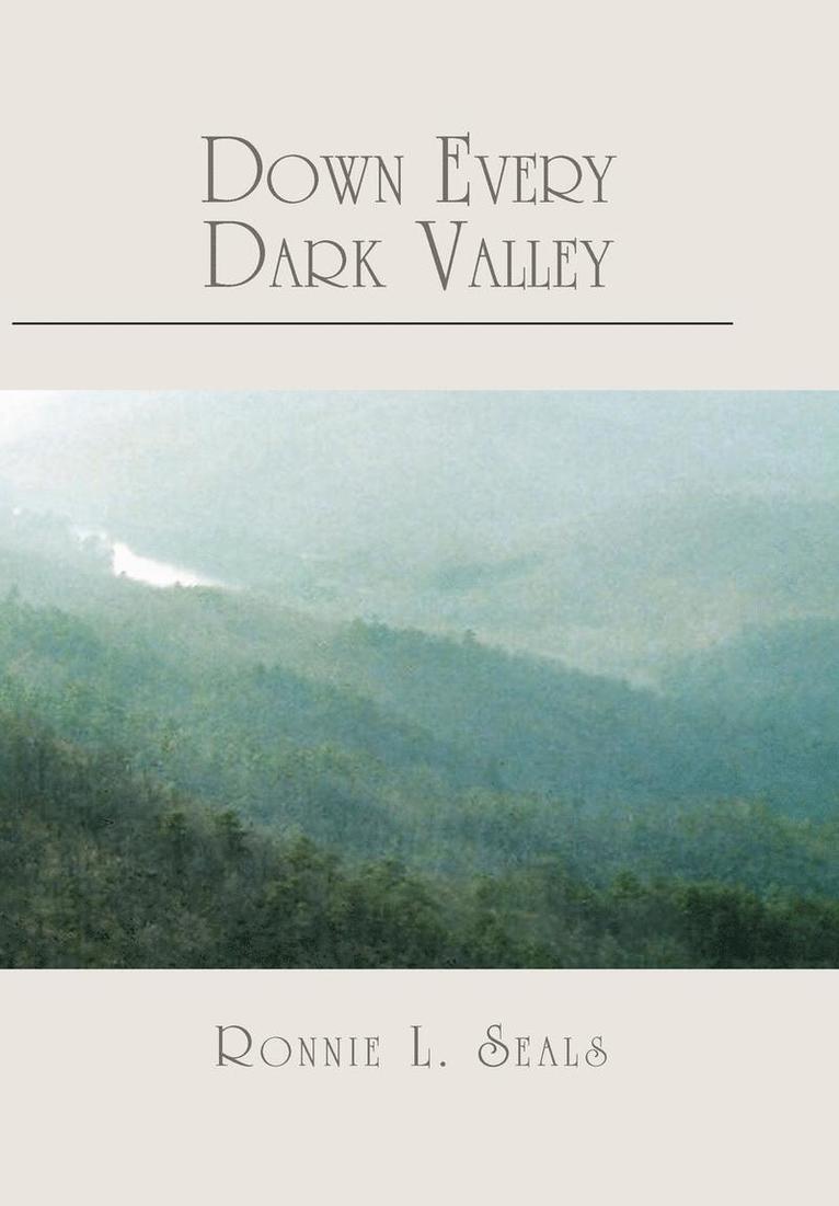 Down Every Dark Valley 1