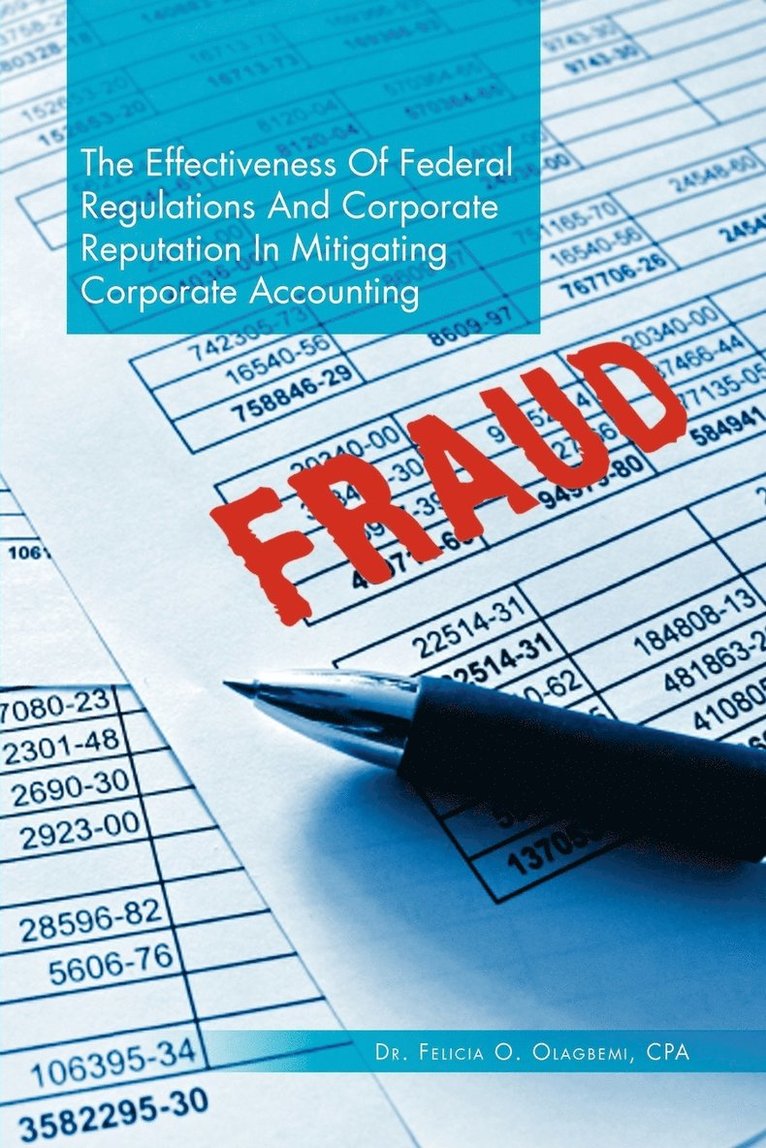 The Effectiveness of Federal Regulations and Corporate Reputation in Mitigating Corporate Accounting Fraud 1