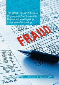 bokomslag The Effectiveness of Federal Regulations and Corporate Reputation in Mitigating Corporate Accounting Fraud