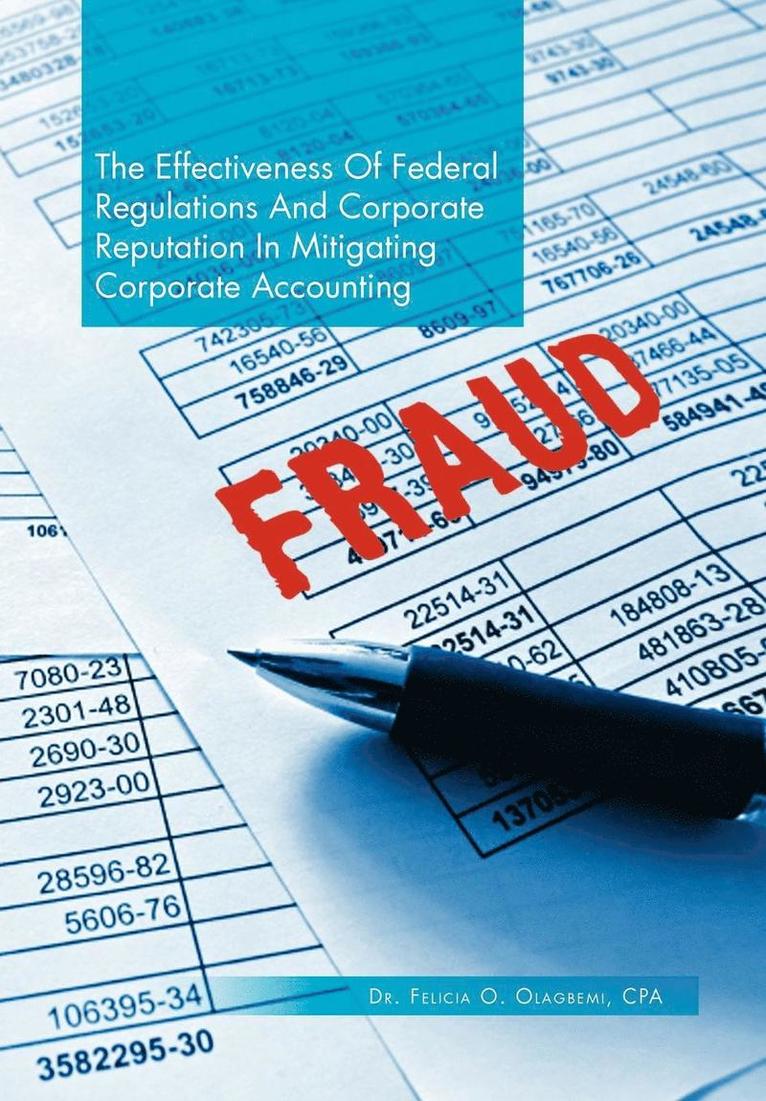 The Effectiveness of Federal Regulations and Corporate Reputation in Mitigating Corporate Accounting Fraud 1