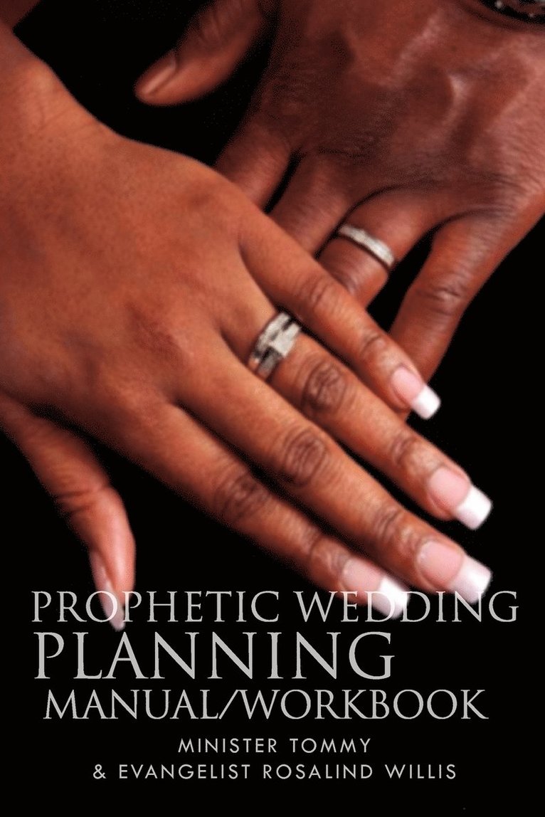 Prophetic Wedding Planning Manual/Workbook 1