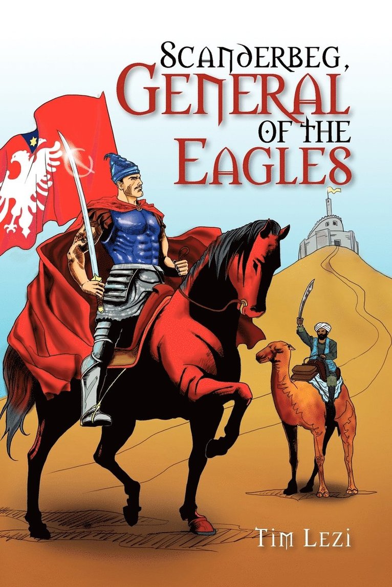 Scanderbeg, General of the Eagles 1