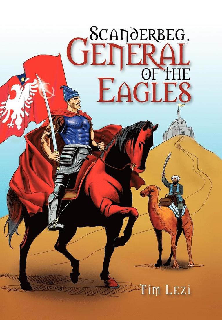 Scanderbeg, General of the Eagles 1