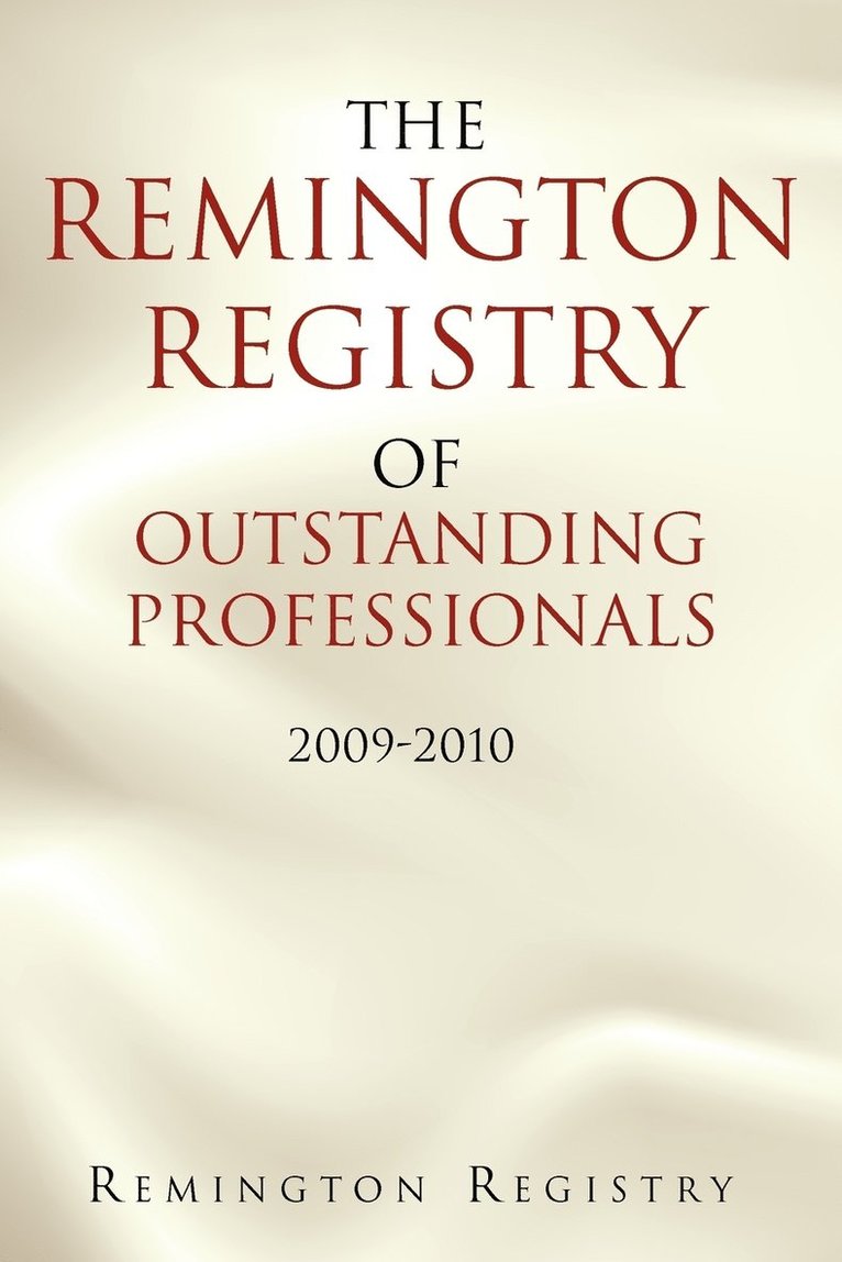 The Remington Registry of Outstanding Professionals 1