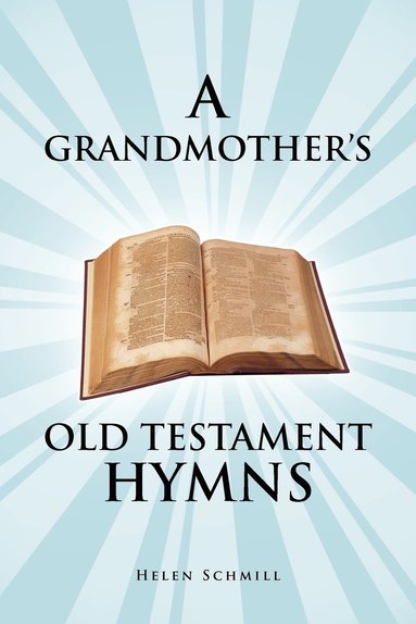 bokomslag A Grandmother's Old Testament Hymns