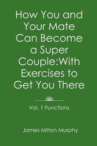 bokomslag How You and Your Mate Can Become a Super Couple