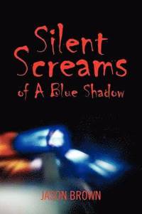 bokomslag Silent Screams of A Blue Shadow