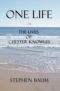 bokomslag One Life or the Lives of Chester Knowles