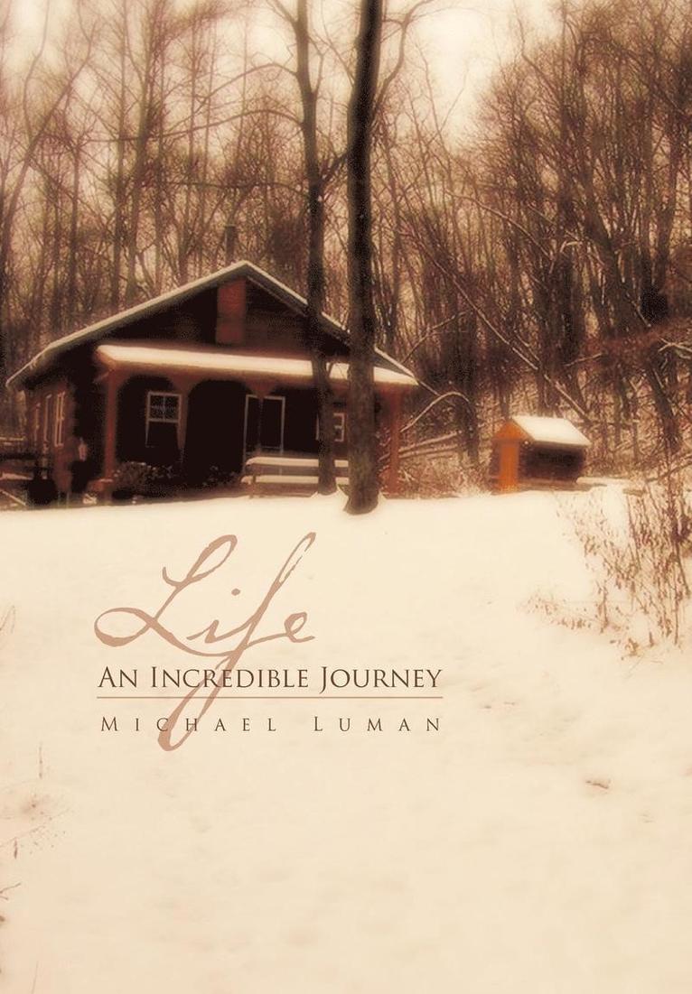 Life an Incredible Journey 1