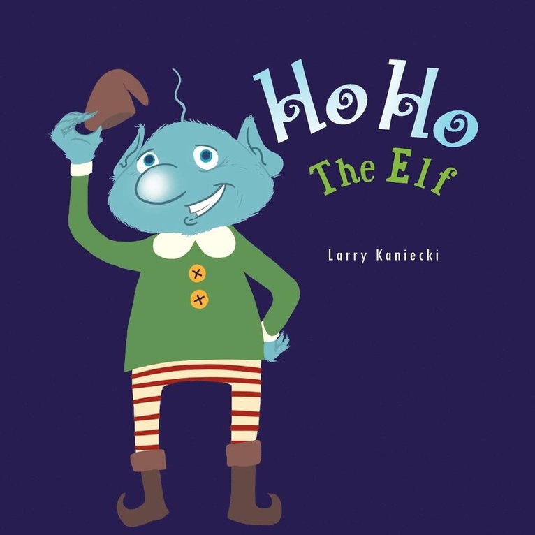 Ho Ho The Elf 1