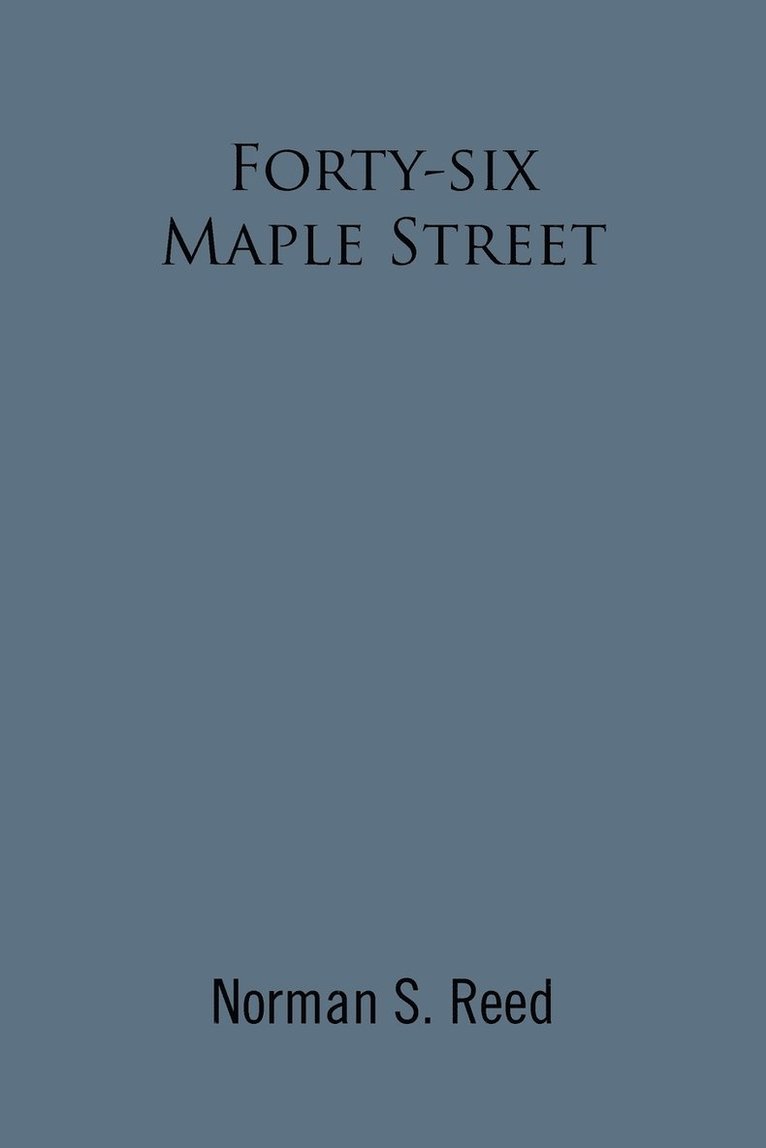 Forty-Six Maple Street 1