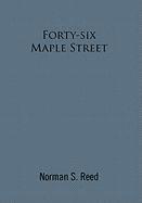 Forty-Six Maple Street