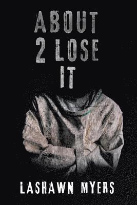 Lashawn Myers, Lashawn Myers, - About 2 Lose It, Häftad