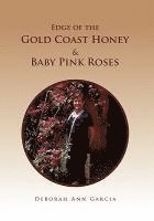 bokomslag Edge of the Gold Coast Honey & Baby Pink Roses