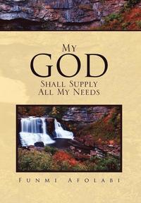 bokomslag My God Shall Supply All My Needs