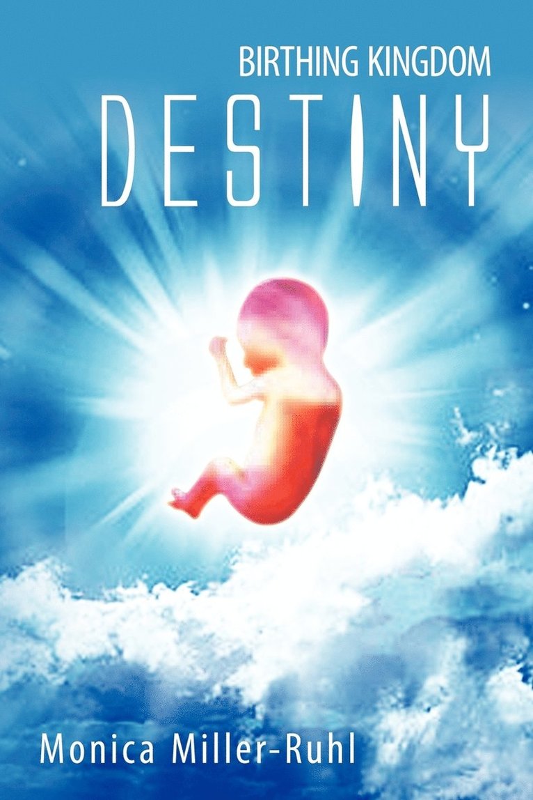 Birthing Kingdom Destiny 1