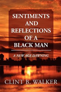 bokomslag Sentiments and Reflections of a Black Man