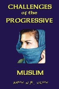 bokomslag Challenges of the Progressive Muslim