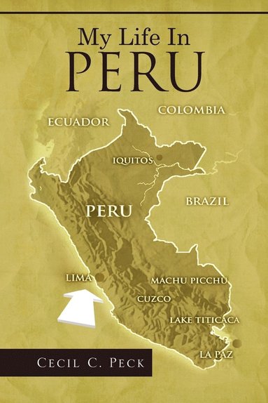 bokomslag My Life in Peru