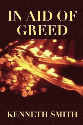 Kenneth Smith - In Aid of Greed, Häftad