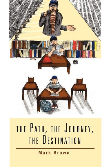 bokomslag Path, the Journey, the Destination
