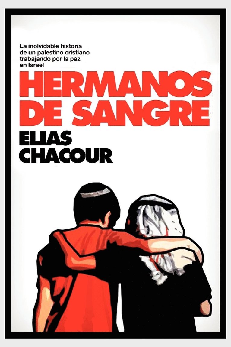 Elias Chacour - Hermanos de Sangre, Häftad