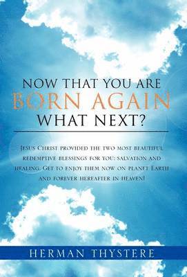 Now That You Are Born Again, What Next? 1