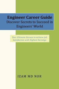 bokomslag Engineer Career Guide Discover Secrets to Succeed in Engineers' World