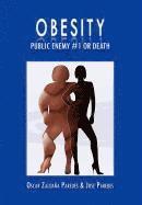 Obesity Public Enemy #1 or Death