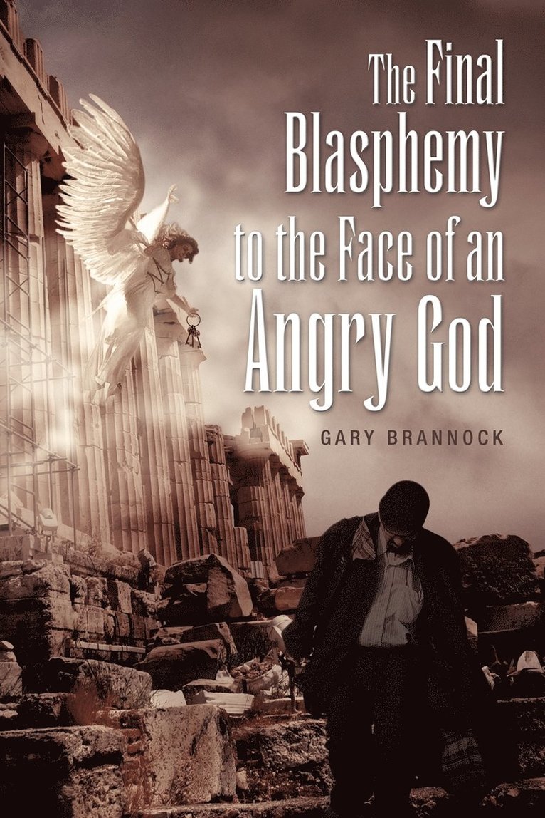 Final Blasphemy to the Face of an Angry God
