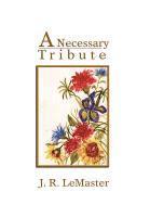 J R LeMaster, J. R. LeMaster - Necessary Tribute, Inbunden