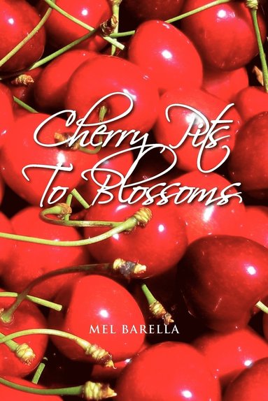 bokomslag Cherry Pits to Blossoms