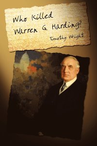 bokomslag Who Killed Warren G. Harding?