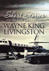 bokomslag Short Stories from the Library of Wayne King Livingston