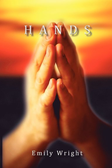Emily Wright - Hands, Häftad