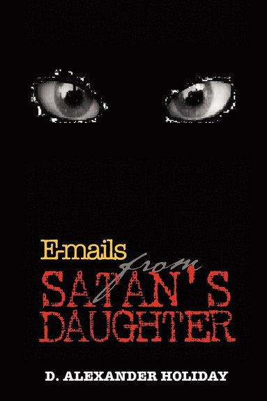 bokomslag E-mails from Satan's Daughter