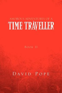 bokomslag Amorous Adventures of a Time Traveller