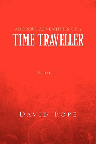 bokomslag Amorous Adventures of a Time Traveller