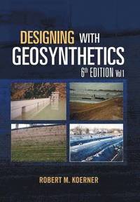 bokomslag Designing with Geosynthetics - 6th Edition Vol. 1