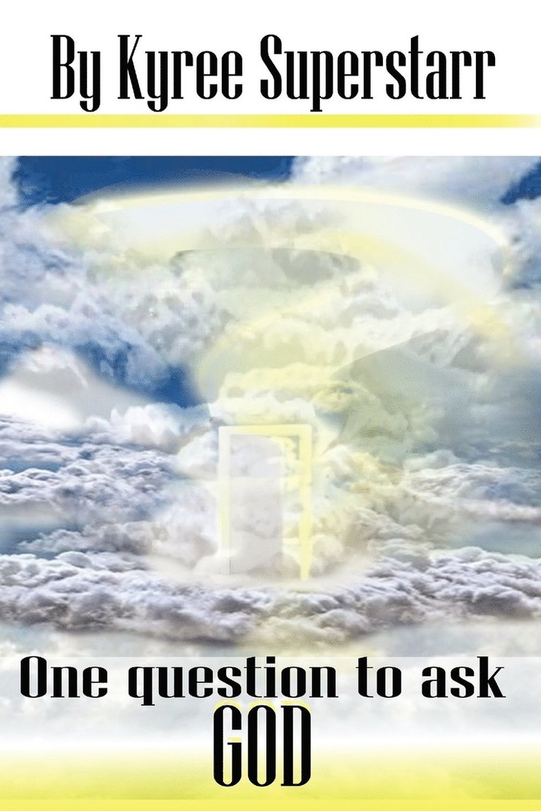 One Question to Ask God 1